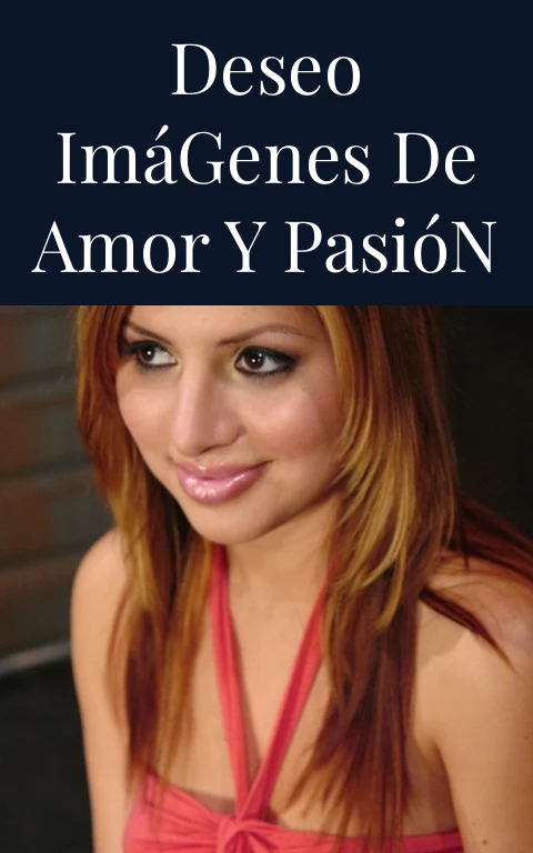 Deseo Imágenes de Amor y Pasión