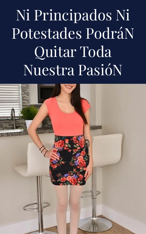 Ni Principados Ni Potestades Podrán Quitar Toda Nuestra Pasión