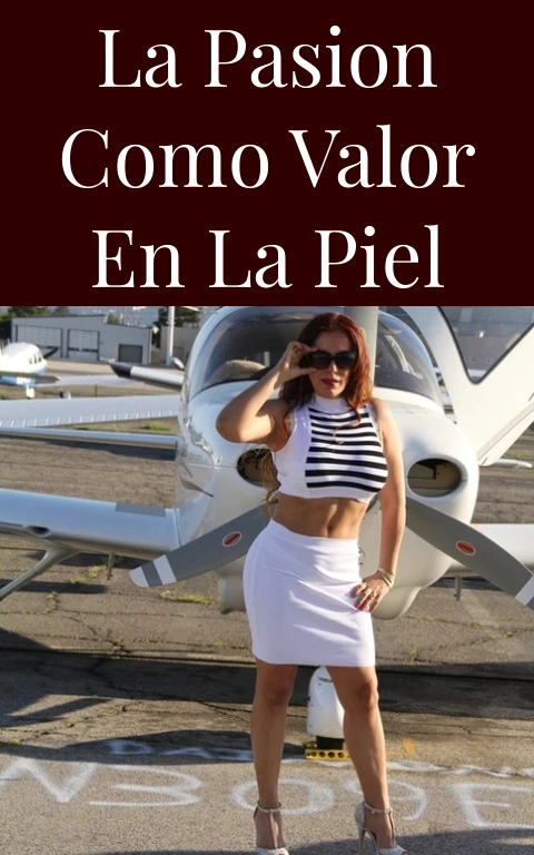 La Pasion Como Valor en la Piel