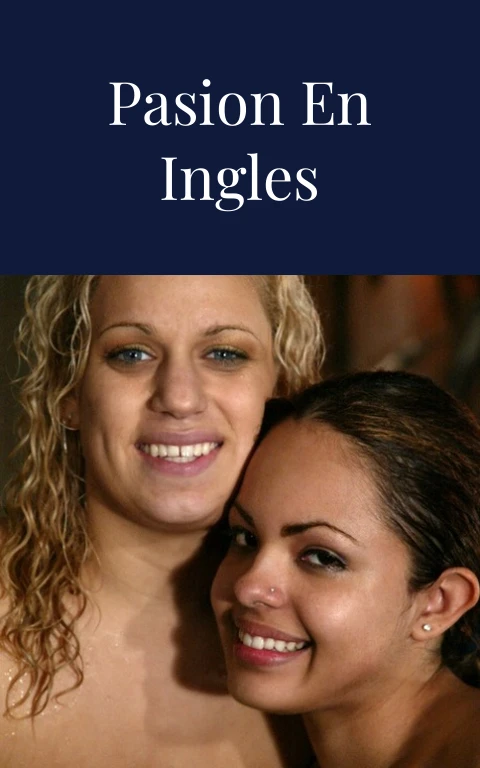 Leyendas de Pasion en Ingles Sensuales