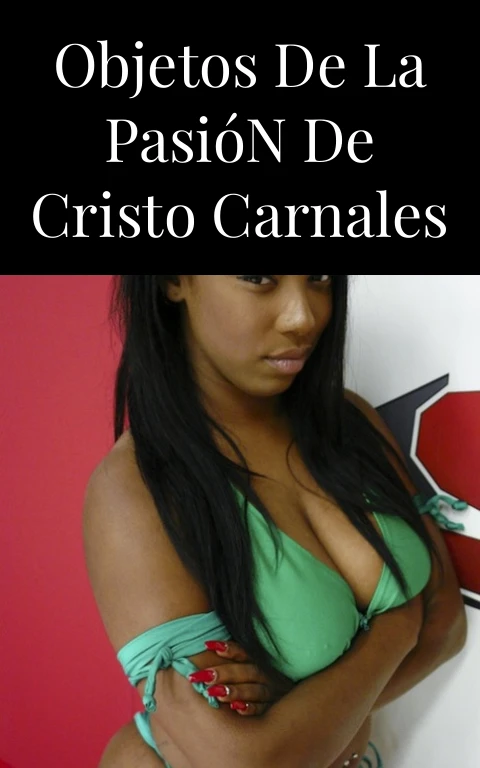 Objetos de la Pasión de Cristo Carnales