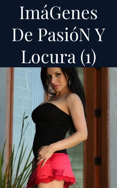 Imágenes de Pasión y Locura (1)