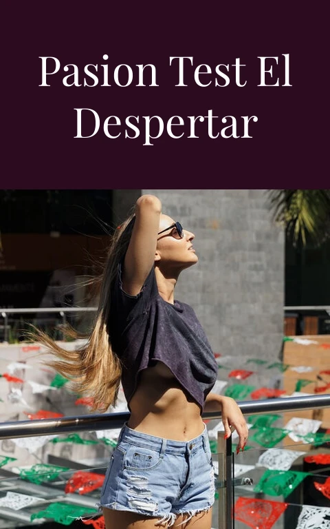 Descubre Tu Pasion Test El Despertar Sensual