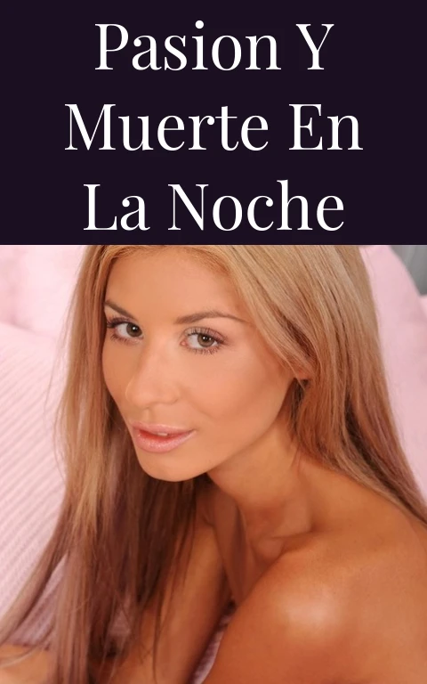 Pasion y Muerte en la Noche