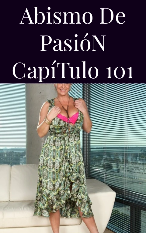 Abismo de Pasión Capítulo 101