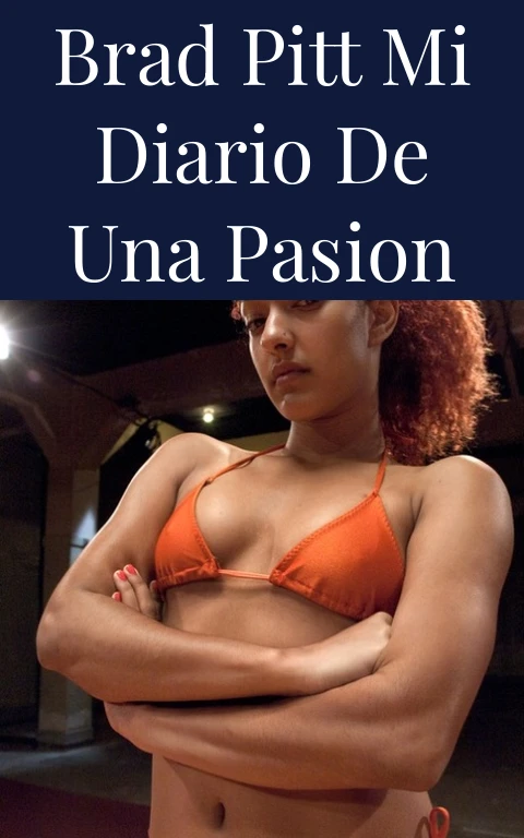 Brad Pitt Mi Diario de una Pasion