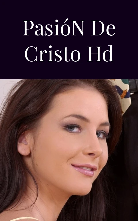 Pasión de Cristo HD