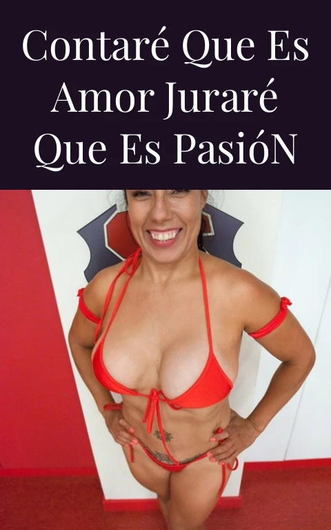 Contaré Que Es Amor Juraré Que Es Pasión