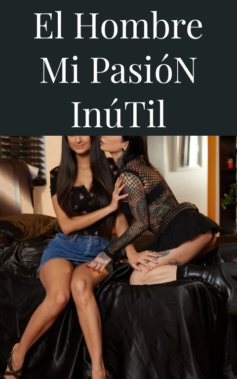 El Hombre Mi Pasión Inútil