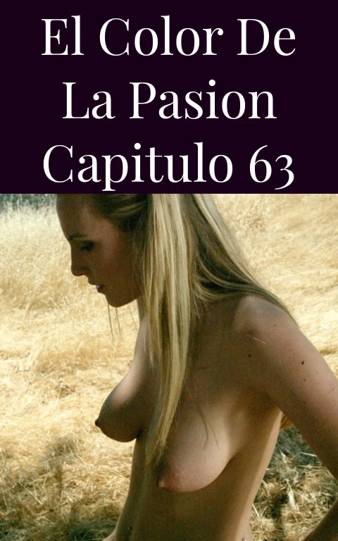 El Color de la Pasion Capitulo 63