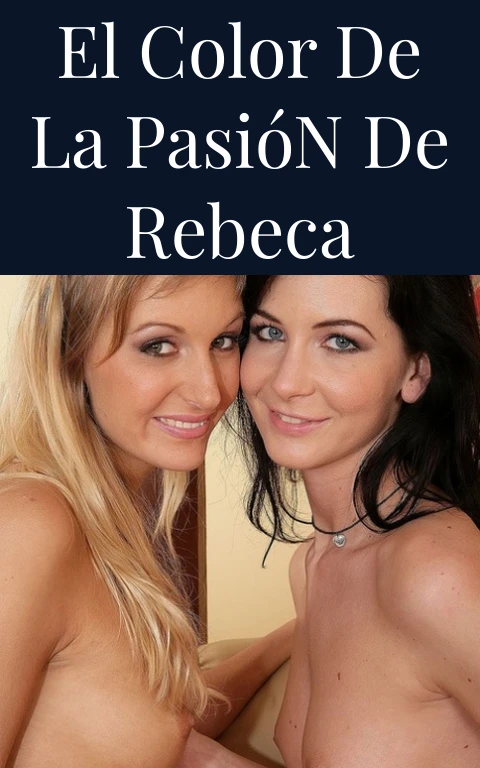 El Color de la Pasión de Rebeca