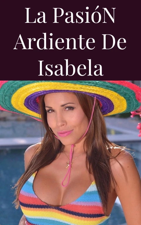 La Pasión Ardiente de Isabela