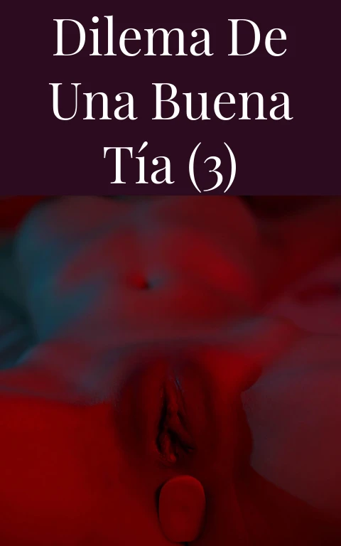 Dilema de una buena tía (3)