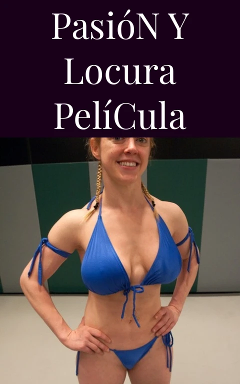 Pasión y Locura Película