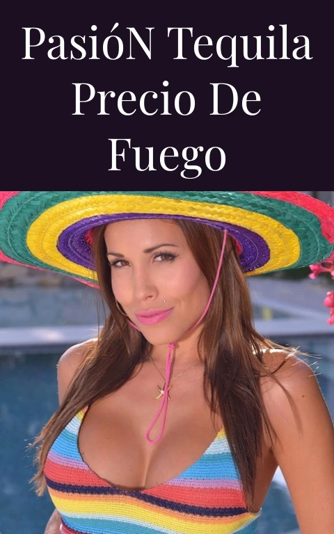 Pasión Tequila Precio de Fuego