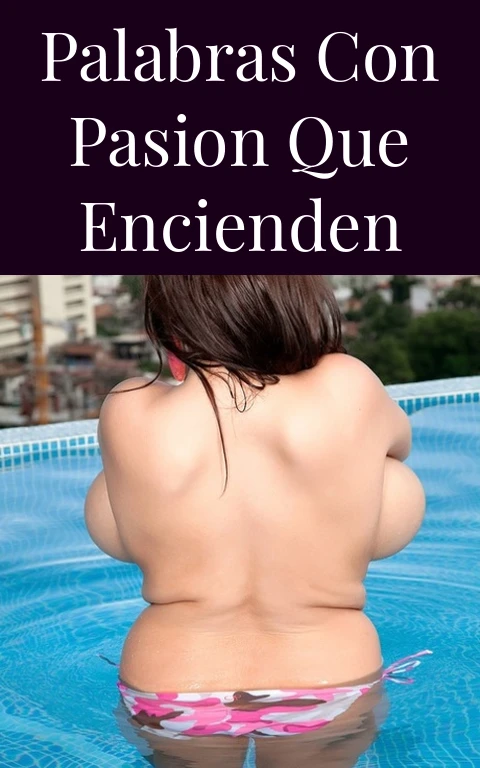 Palabras con Pasion que Encienden