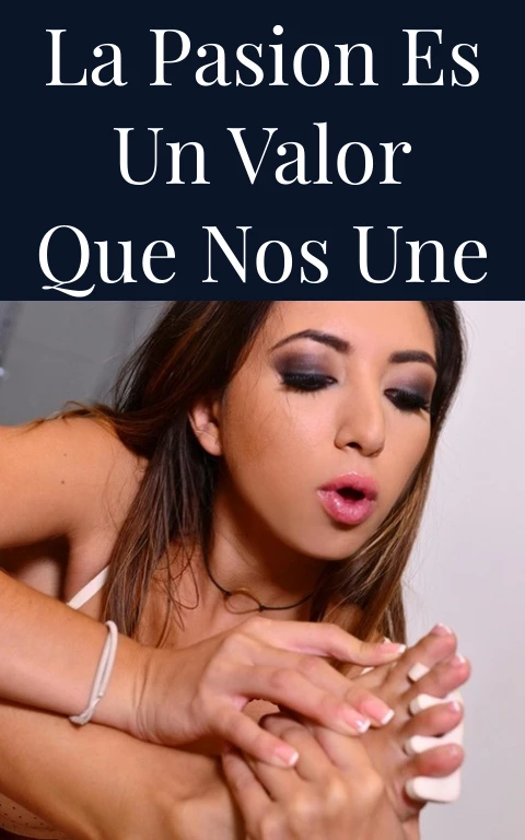 La Pasion Es Un Valor que Nos Une