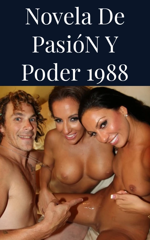 Novela de Pasión y Poder 1988