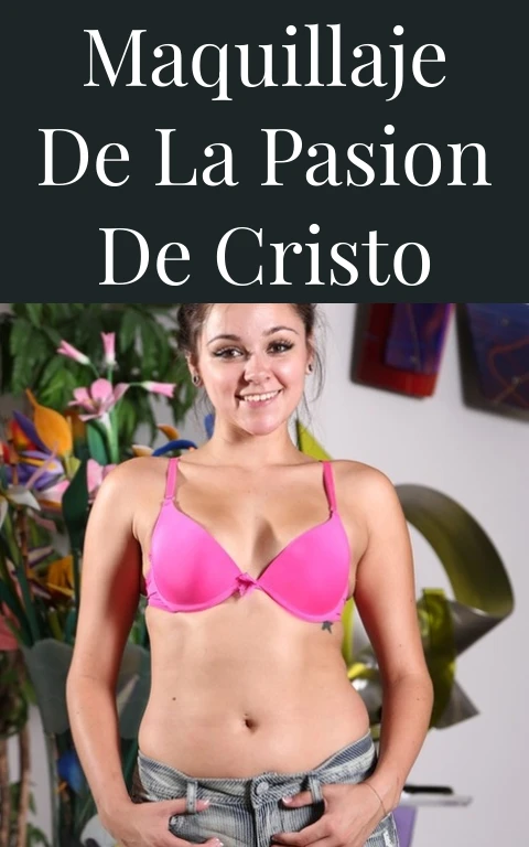 Maquillaje de la Pasion de Cristo