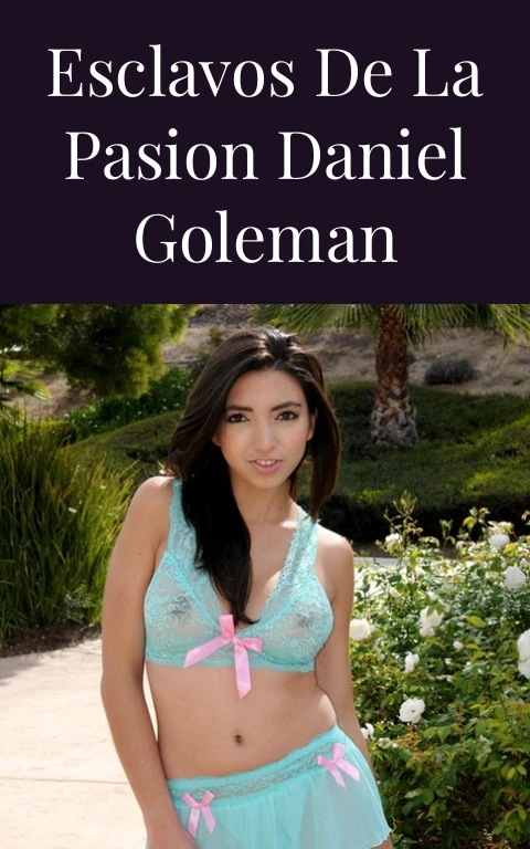 Esclavos de la Pasion Daniel Goleman