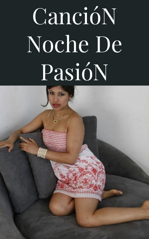 Canción Noche de Pasión