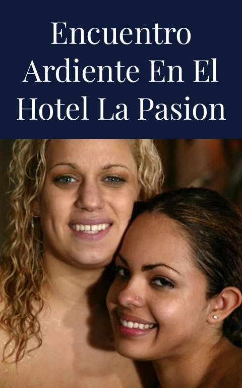 Encuentro Ardiente en el Hotel La Pasion