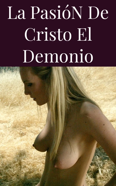 La Pasión de Cristo el Demonio