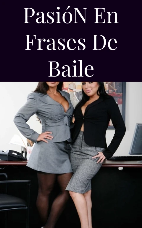 Pasión en Frases de Baile