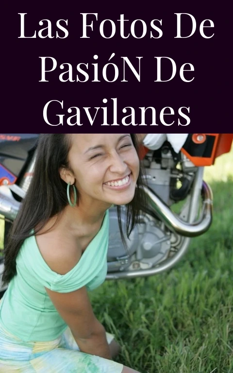 Las Fotos de Pasión de Gavilanes