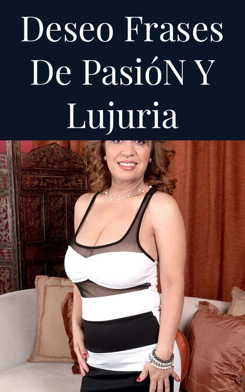 Deseo Frases de Pasión y Lujuria