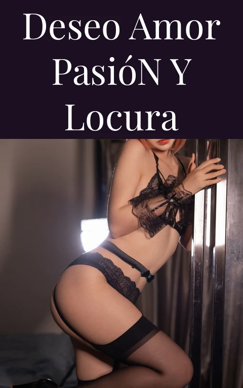Deseo Amor Pasión y Locura