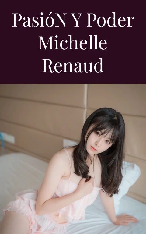 Pasión y Poder Michelle Renaud