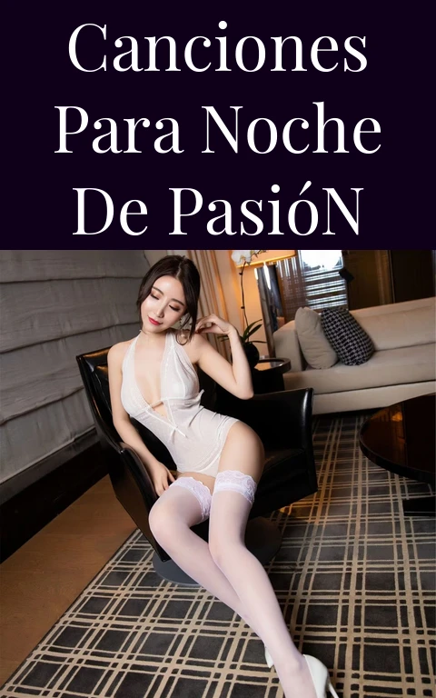 Canciones Para Noche De Pasión