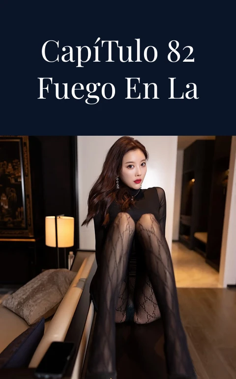 Pasión Capítulo 82 Fuego en la Carne