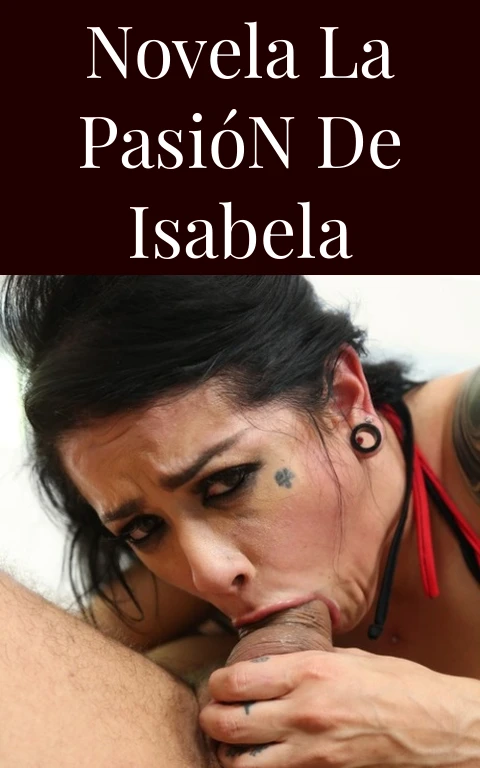 Novela La Pasión de Isabela