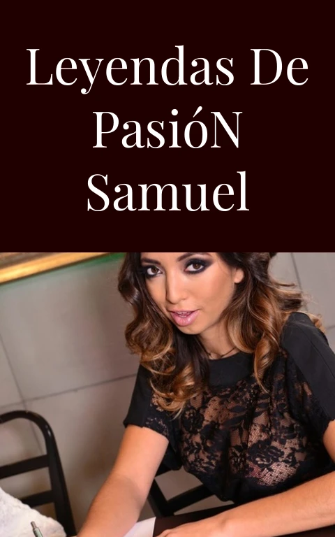 Leyendas de Pasión Samuel