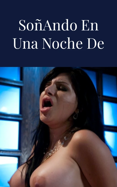 Los Dos Soñando en una Noche de Pasión