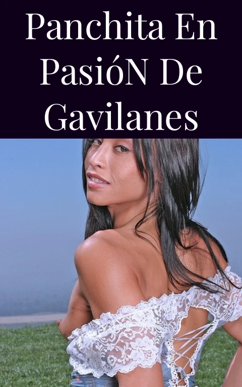 Panchita en Pasión de Gavilanes