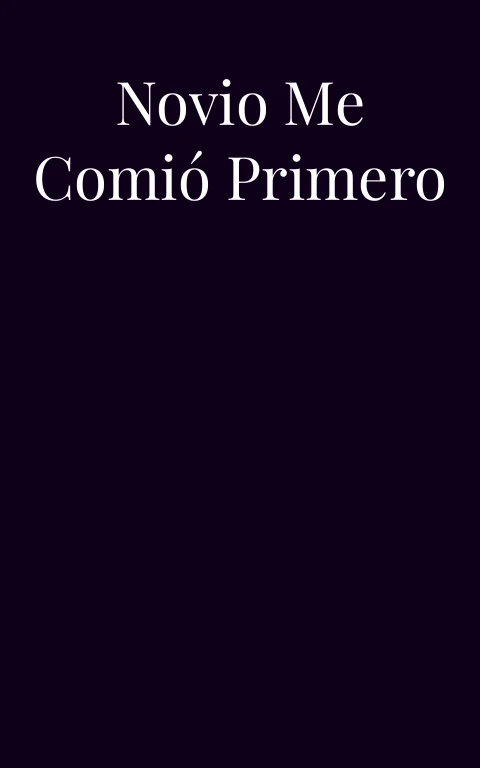 El papá de mi novio me comió primero que él