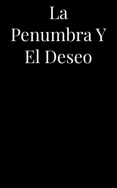 La penumbra y el deseo