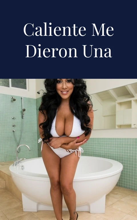 Por andar de caliente me dieron una buena cogida