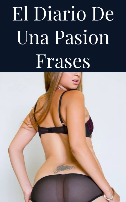 El Diario de una Pasion Frases