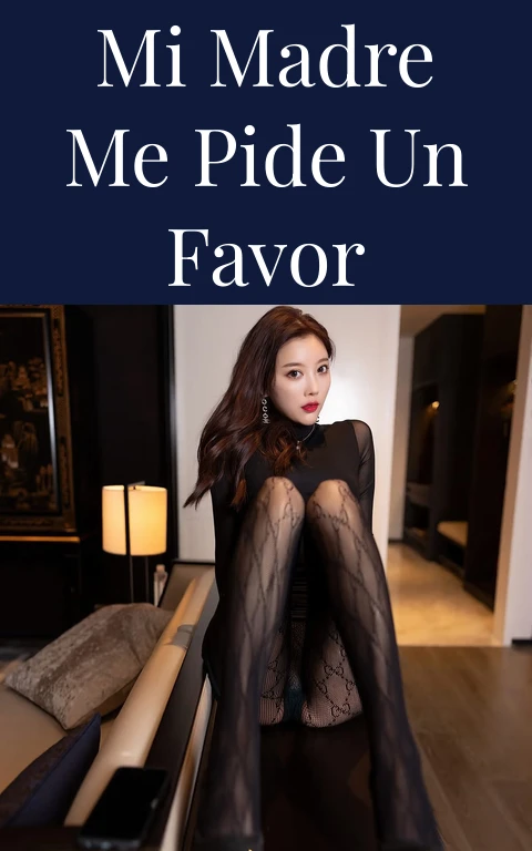 Mi madre me pide un favor