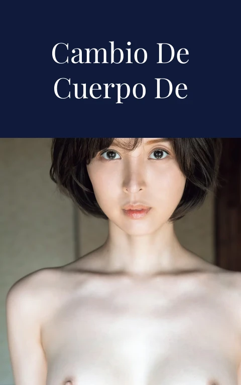 Mi historia del cambio de cuerpo de hombre a mujer