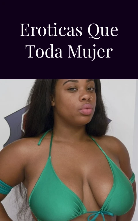 Las fantasias eroticas que toda mujer tiene