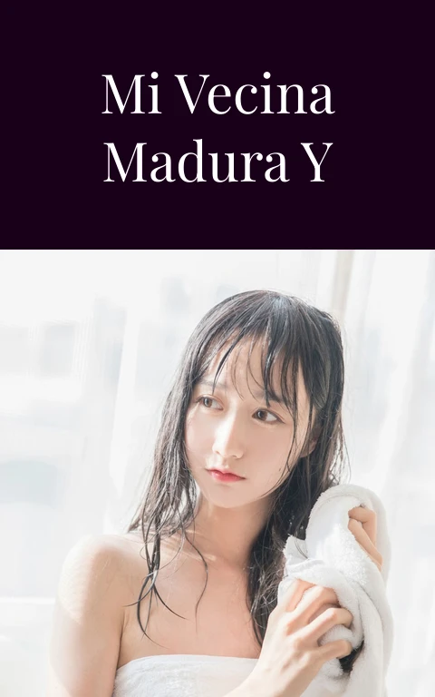 Rica cogida a mi vecina madura y casada