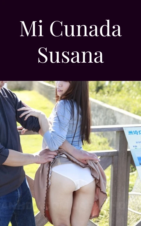 mi cunada susana