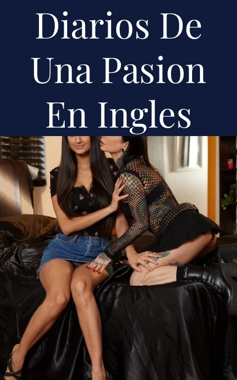 Diarios de una Pasion en Ingles