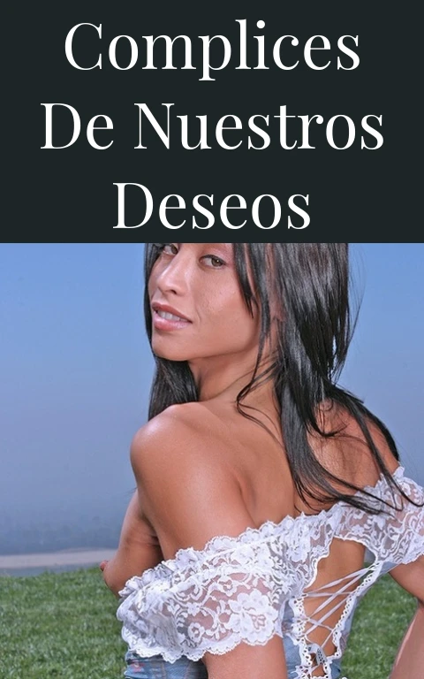 Complices de nuestros deseos