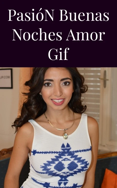 Pasión Buenas Noches Amor GIF